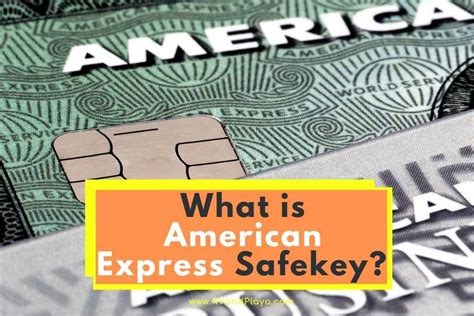 what is safekey with amex.